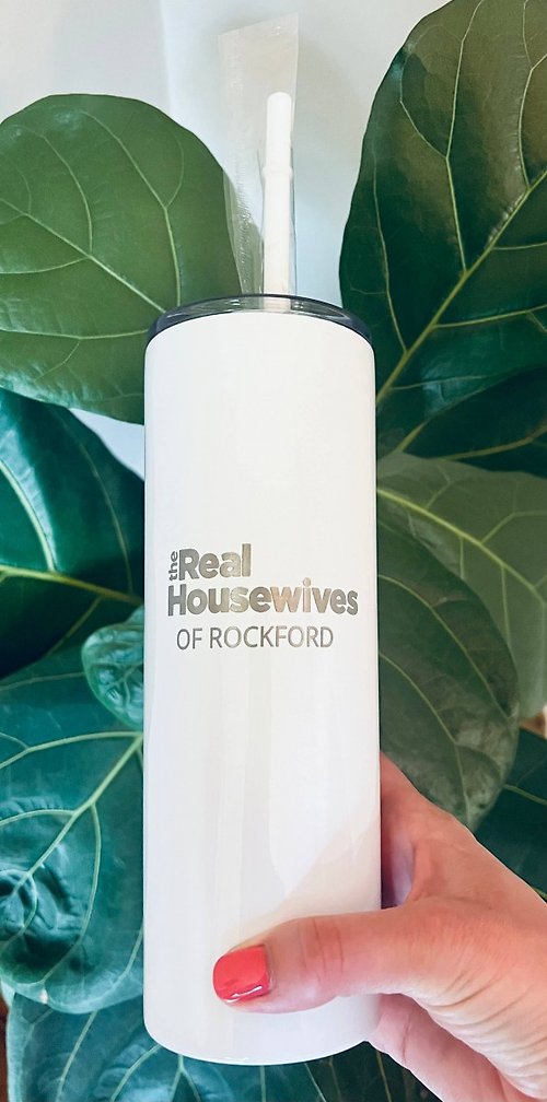 Real Housewives Engraved Tumbler - 20 oz.