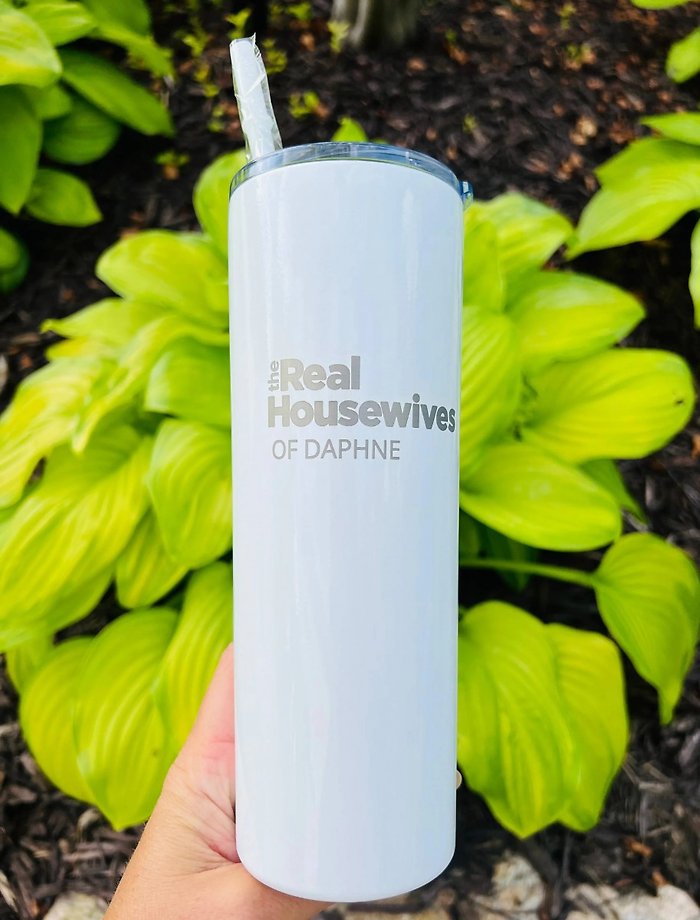 Real Housewives Engraved Tumbler - 20 oz.
